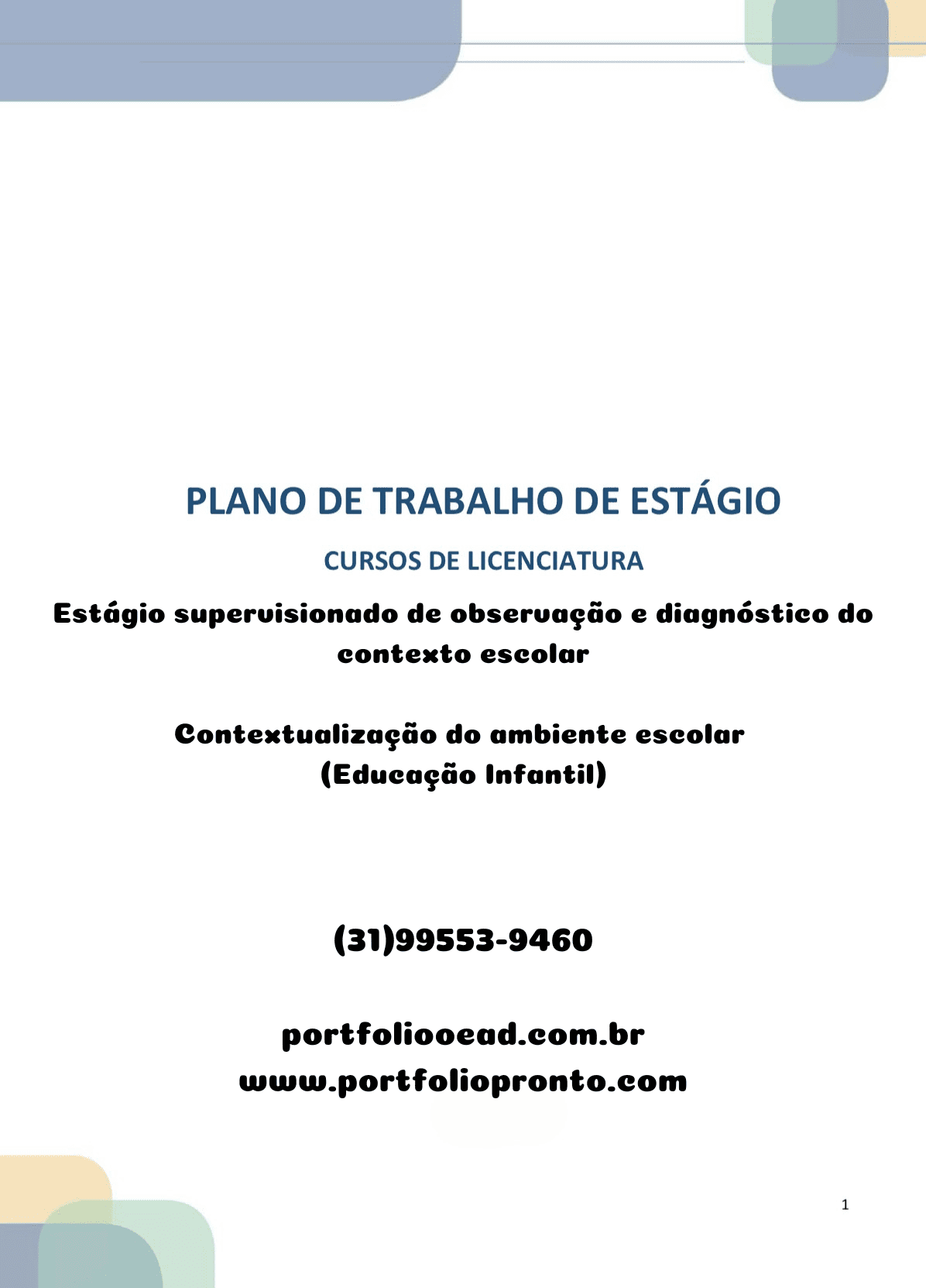 Estágio supervisionado de observação e diagnóstico do contexto escolar ...
